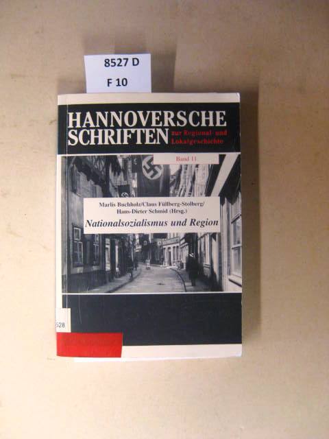Nationalsozialismus und Region. Festschrift für Herbert Obenaus zum 65. Geburtstag. - Buchholz, Marlis [Hrsg.].