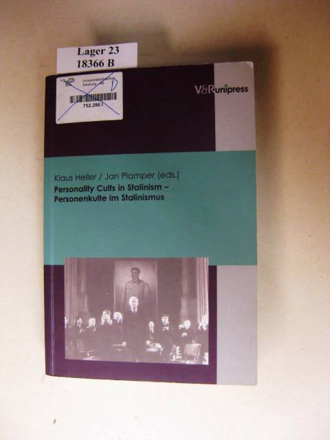 Personality Cults in Stalinism. Personenkulte im Stalinismus. - Heller, Klaus & Plamper, Jan.