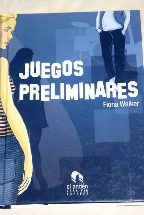Juegos preliminares - Walker, Fiona