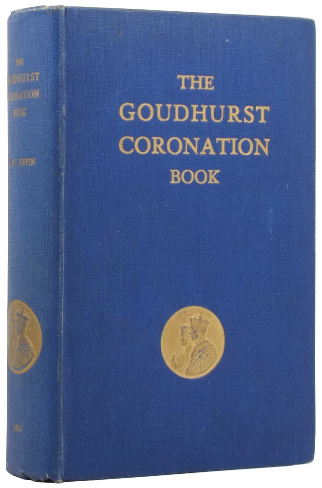 The Goudhurst Coronation Book, A Record of Celebrations in Goudhurst ...