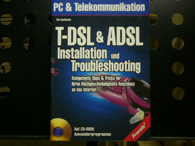 T-DSL & ADSL, Installation und Troubleshooting, m. CD-ROM