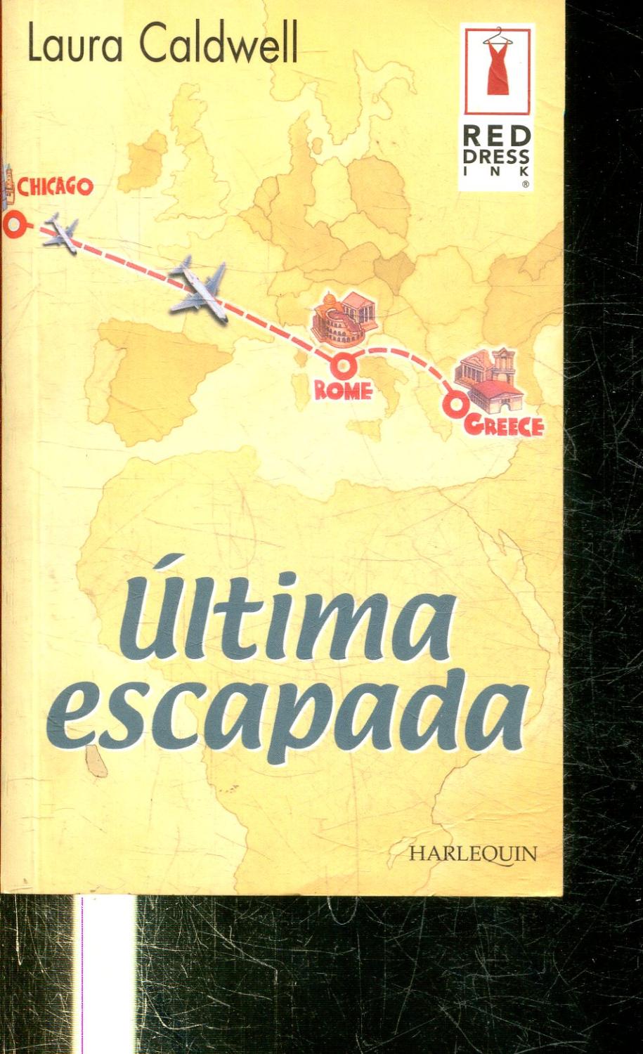 ULTIMA ESCAPADA. - CALDWELL, Laura.