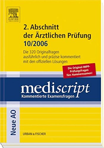 Mediscript 2. Abschnitt der ärztlichen Prüfung 10/2006: Die Original-IMPP-Prüfungsfragen für Hammerexamen - Liebhaber, Gisela