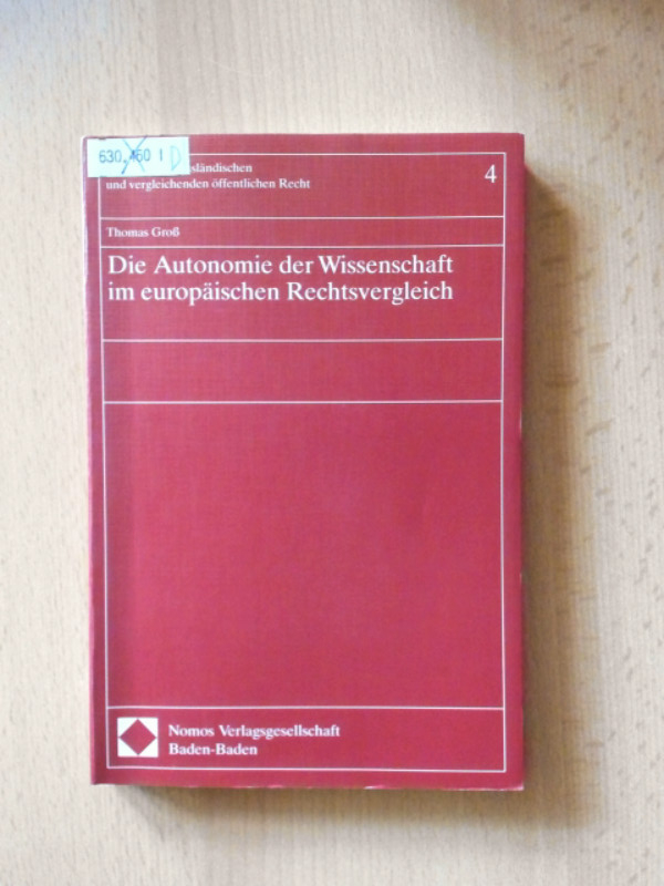 Die Autonomie der Wissenschaft im europäischen Rechtsvergleich - Groß, Thomas