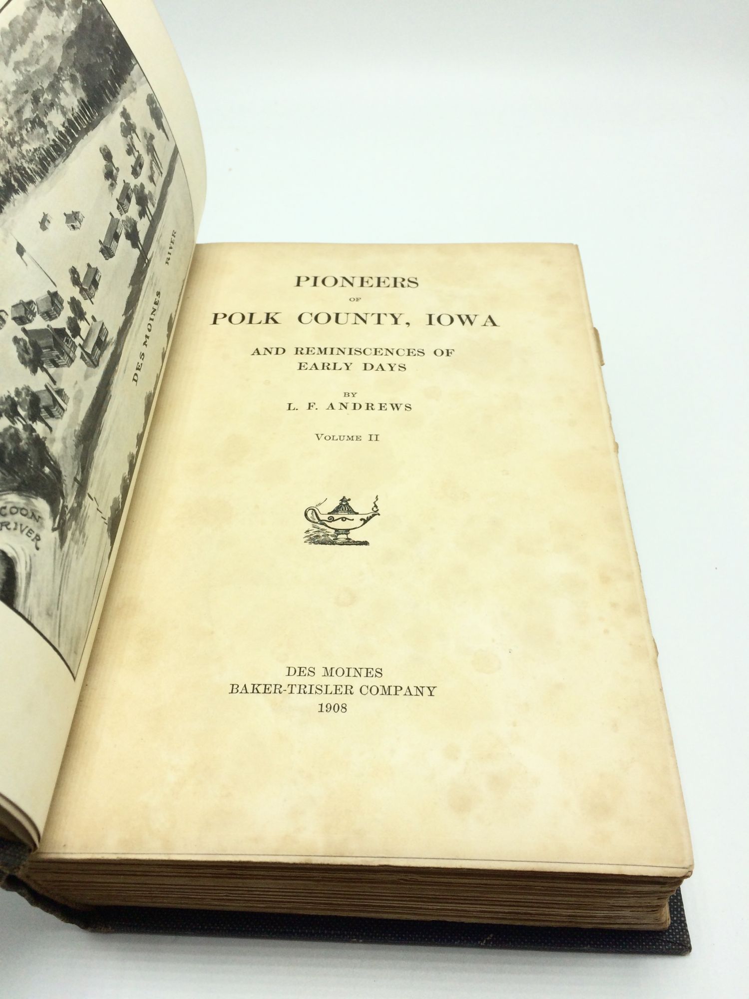 Pioneers of Polk County, Iowa, and Reminiscences of Early Days, 2 Vols