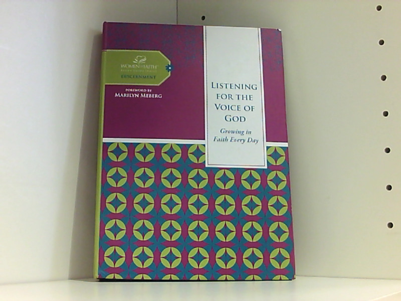 Listening for the Voice of God: Growing in Faith Every Day (Women of Faith Study Guide Series: Discernment) - Feinberg, Margaret und Marilyn Meberg