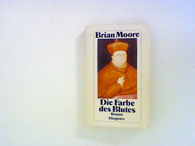 Die Farbe des Blutes - Moore, Brian