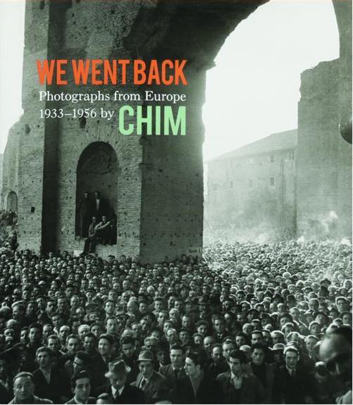 We Went Back: Photographs from Europe 1933-1956 by Chim - Young, Cynthia