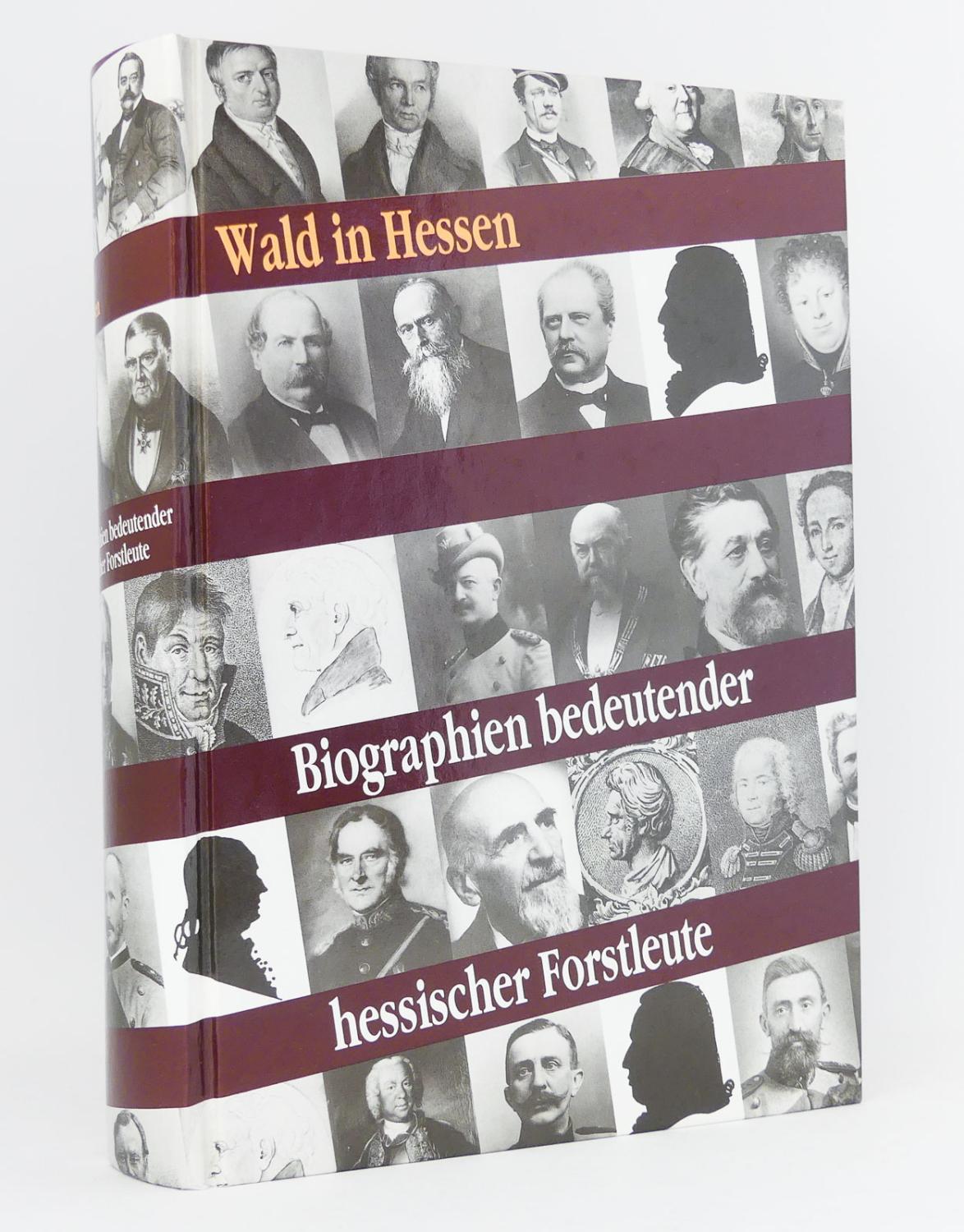 Biographien bedeutender hessischer Forstleute - Georg-Ludwig-Hartig-Stiftung