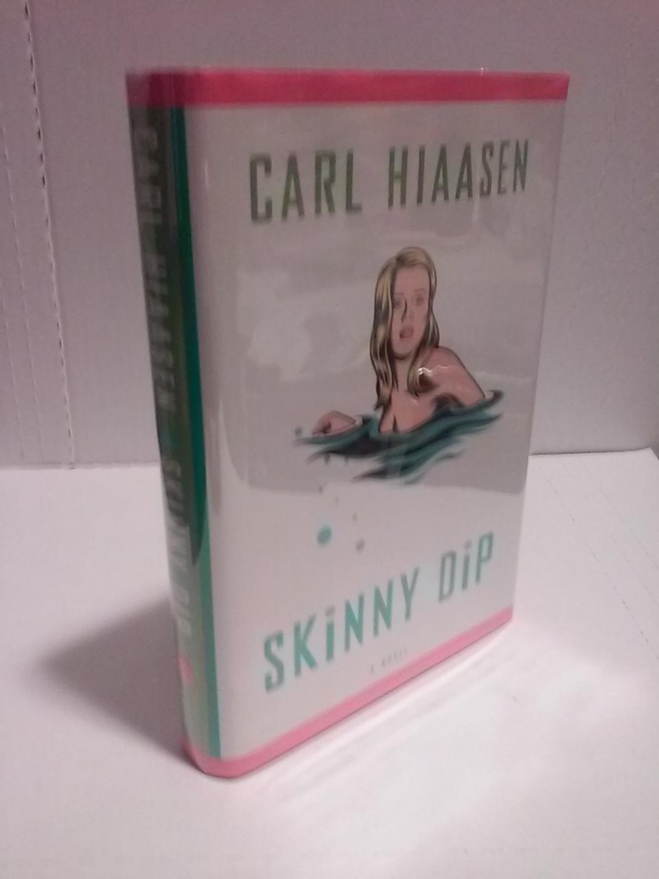 Skinny Dip By Hiaasen Carl Fine Hardcover St Edition Lost