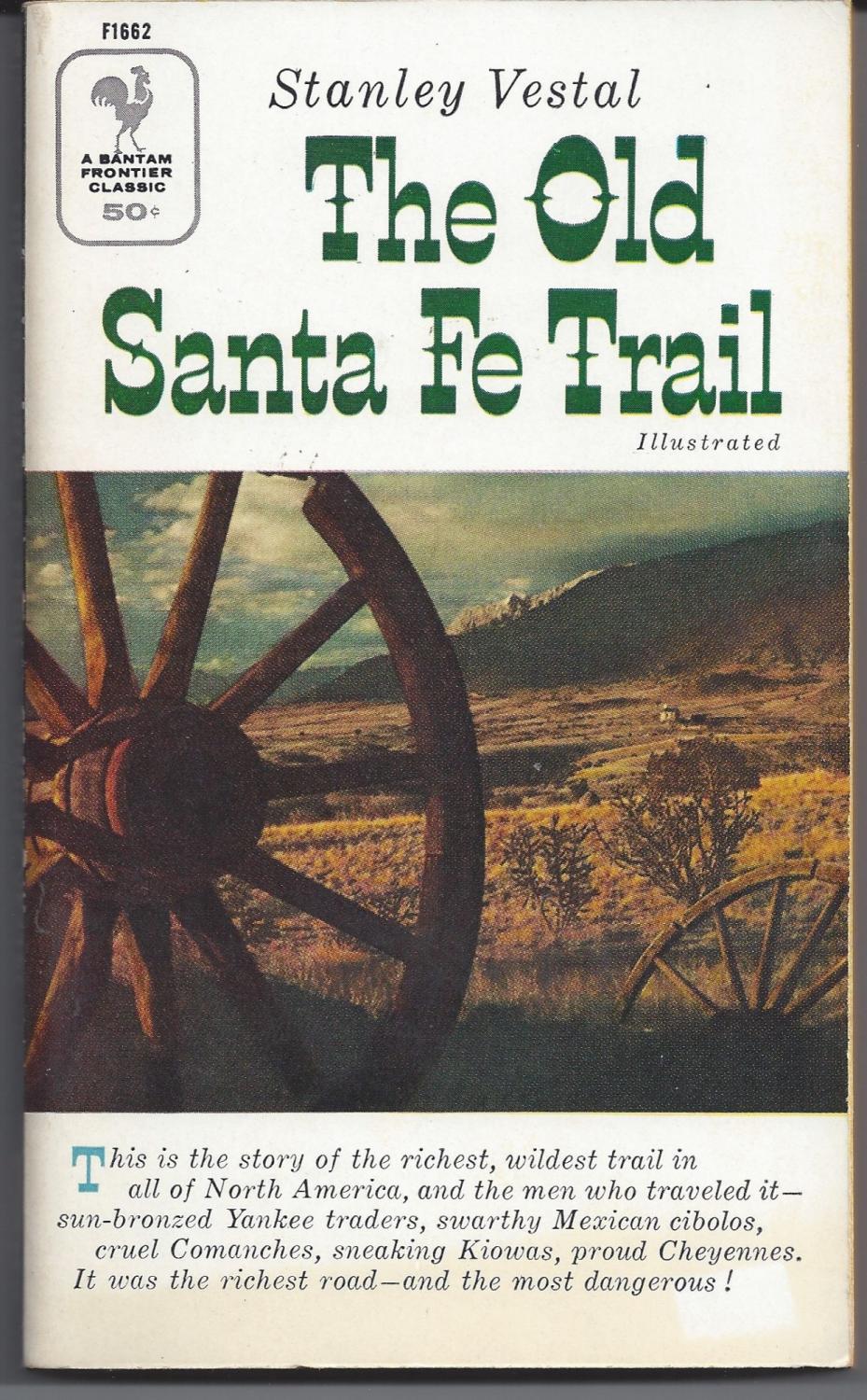 The Old Santa Fe Trail - Vestal, Stanley