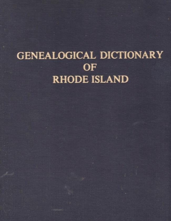 The Genealogical Dictionary of Rhode Island; Comprising Three Generations of Settlers Who Came Before 1690 - Austin, John Osborne; Austin, John Osborne (additions and corrections); Moriarty, G. Andrews (additions and corrections); Klyberg, Albert T. (foreword)