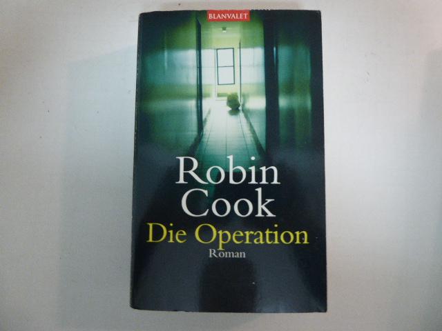 Die Operation. Roman. TB - Robin Cook