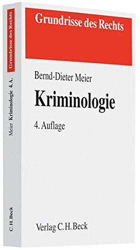 Kriminologie. von Bernd-Dieter Meier / Grundrisse des Rechts - Meier, Bernd-Dieter (Verfasser)