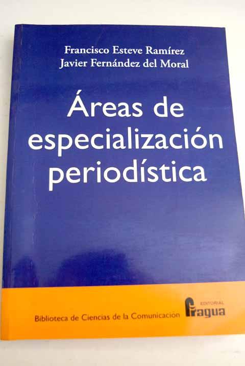 Áreas de especialización periodística - Esteve Ramírez, Francisco