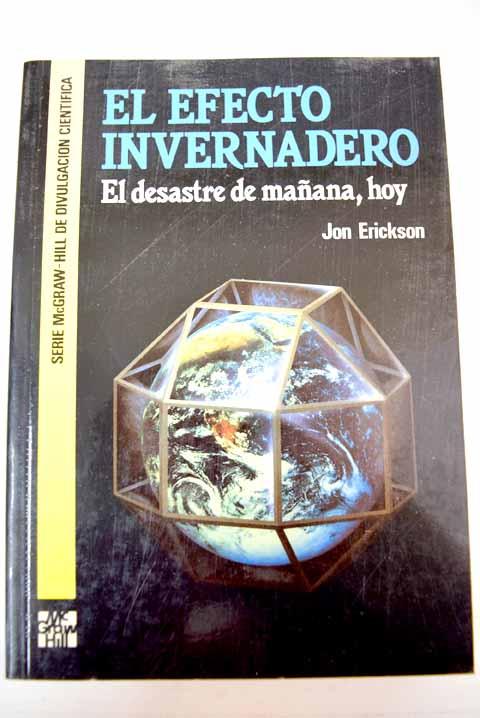 El efecto invernadero - Erickson, Jon