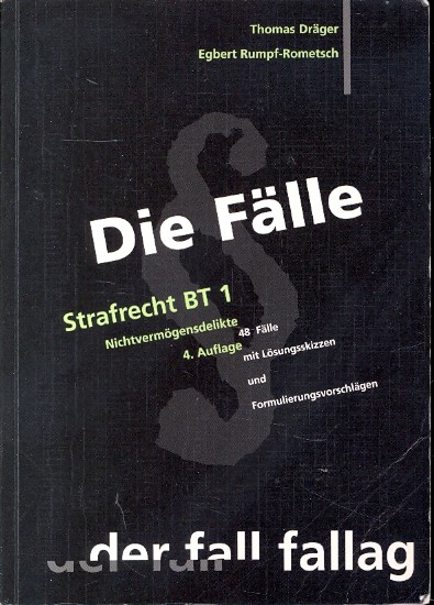 Nichtvermögensdelikte : 48 Fälle mit Lösungsskizzen und Formulierungsvorschlägen. - Dräger, Thomas ; Rumpf-Rometsch, Egbert