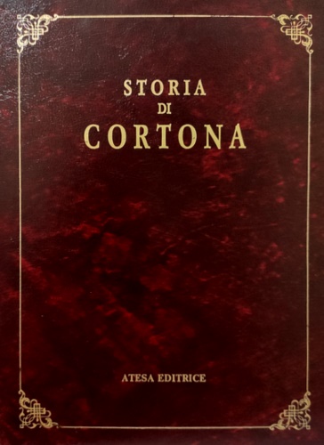 Storia di Cortona. - Uccelli, Paolo.