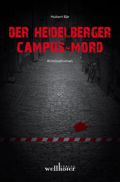 Der Heidelberger Campus-Mord - Bär, Hubert