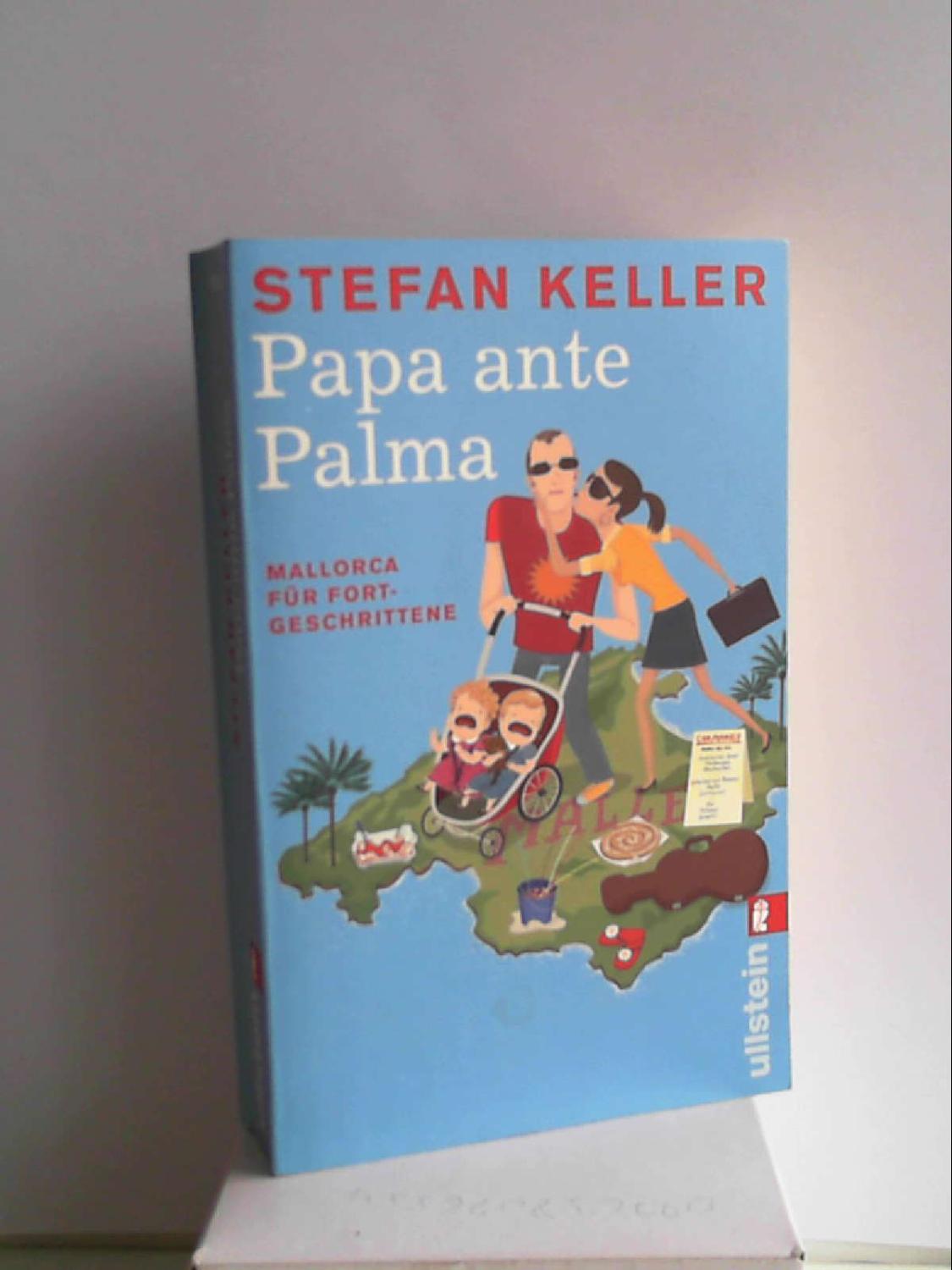 Papa ante Palma: Mallorca für Fortgeschrittene (0) - Stefan Keller
