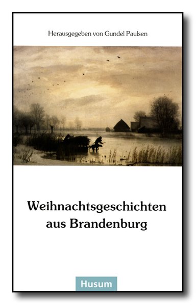 Weihnachtsgeschichten aus Brandenburg (Husum-Taschenbuch) - Paulsen, Gundel