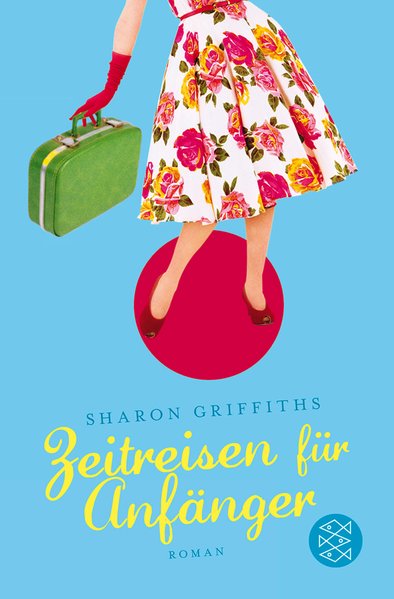 Zeitreisen für Anfänger: Roman (Unterhaltung) - Griffiths, Sharon