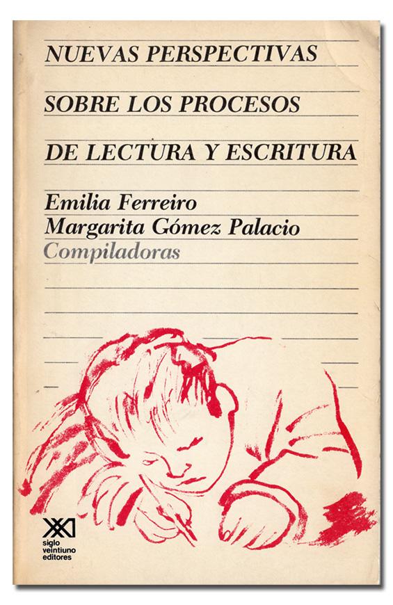 Nuevas sobre los procesos de y escritura. FERREIRO ( Emilia) y GÓMEZ PALACIO (Margarita), (1982) | Librería Berceo (Libros Antiguos)