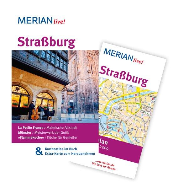 MERIAN live! Reiseführer Straßburg: MERIAN live! - Mit Kartenatlas im Buch und Extra-Karte zum Herausnehmen - Tschacher, Rüdiger