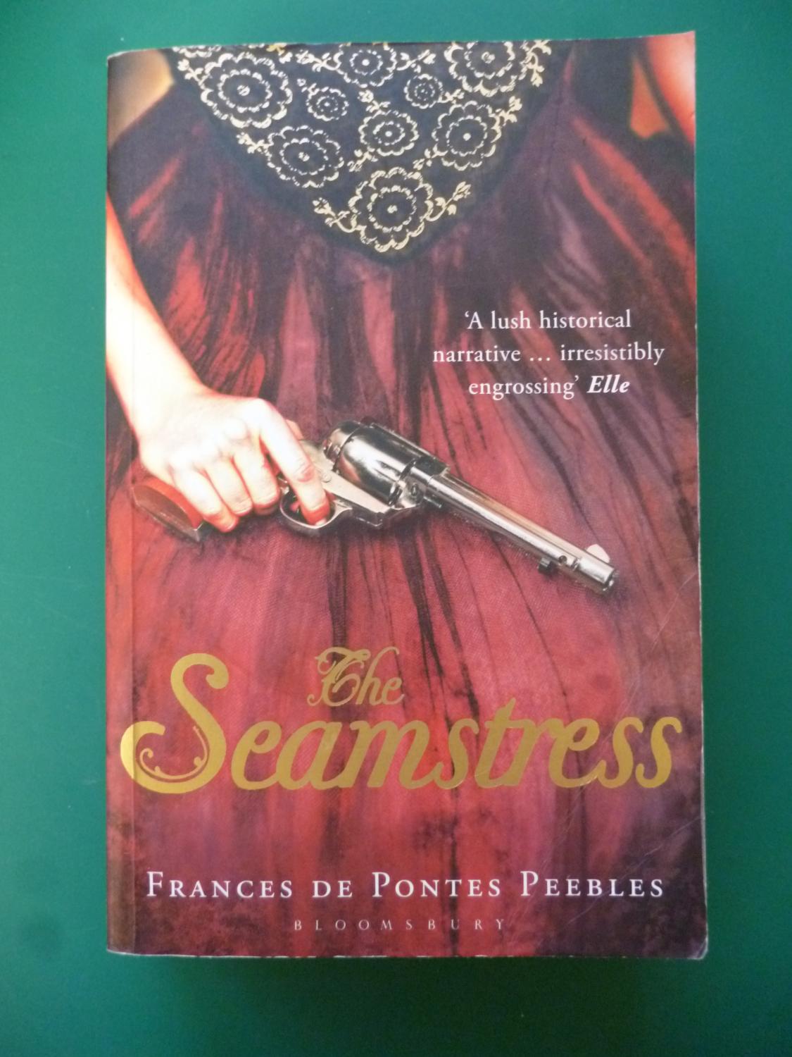 The Seamstress: A Novel by Peebles, Frances de Pontes
