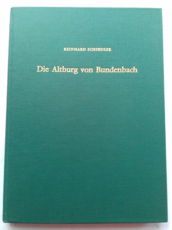 Die Altburg von Bundenbach :eine befestigte Hohensiedlung des 2./1. Jahrhunderts v. Chr. im Hunsruck - Schindler, Reinhard ;