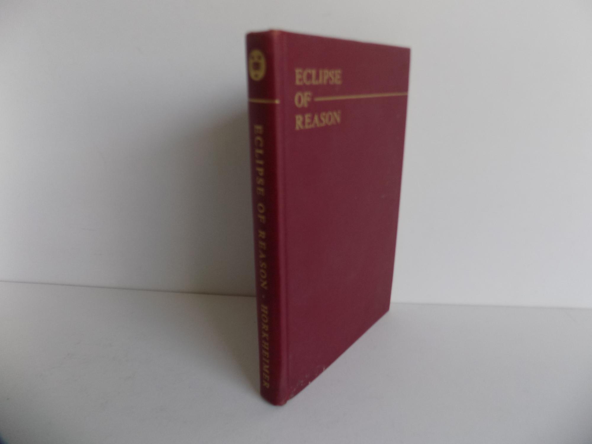 Eclipse of Reason. by Horkheimer, Max Gut Hardcover (1947) Erste