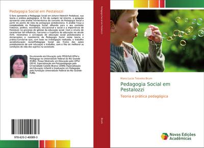 Pedagogia Social em Pestalozzi : Teoria e prática pedagógica - Mara Lucia Teixeira Brum