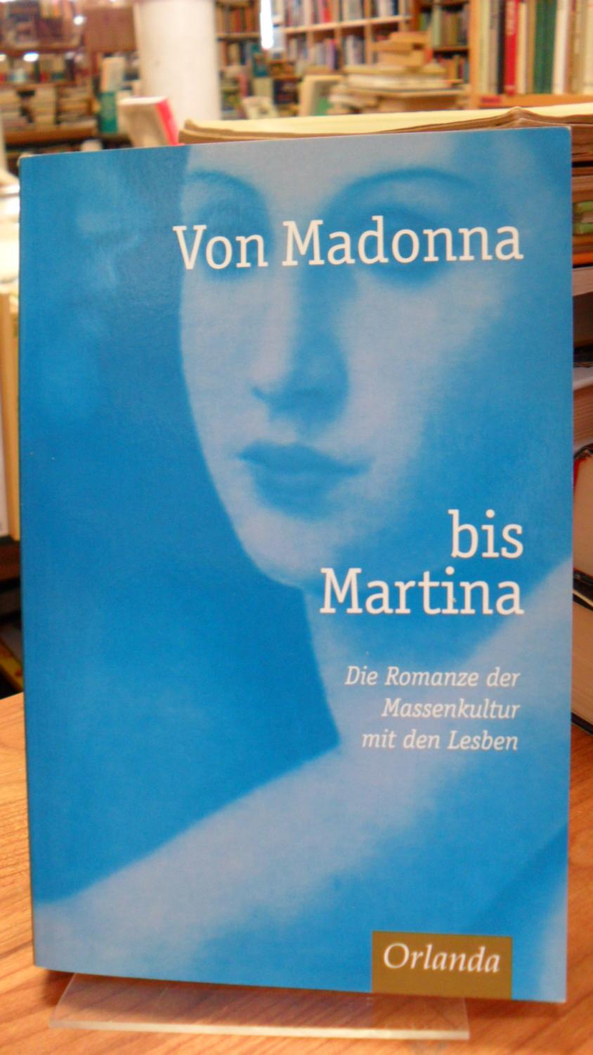 Von Madonna bis Martina - Die Romanze der Massenkultur mit den Lesben, aus dem Englischen von Margarete Längsfeld, - Hamer, Diane / Belinda Budge (Hrsg.),