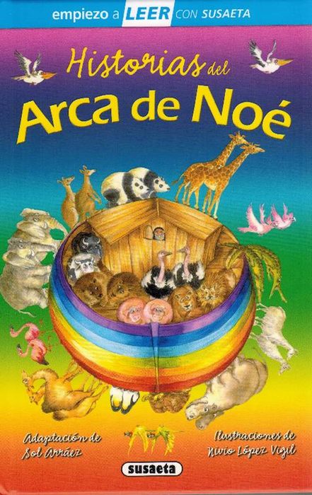Historias del Arca de Noé. (Edad 6+) - Arráez, Sol (Adaptación) und Nivio Vigil