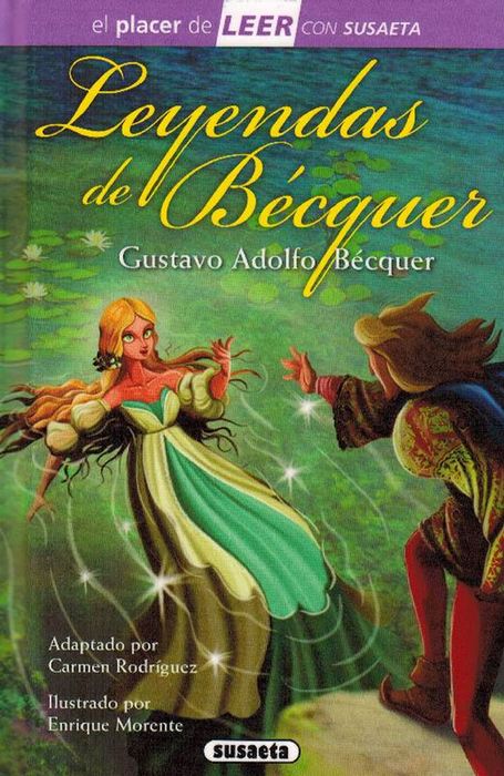 Leyendas de Bécquer. (Edad 11+). - Bécquer,de, Gustavo Adolfo; Carmen Rodríguez (Adaptación) und Enrique Morente (Ilustr.)