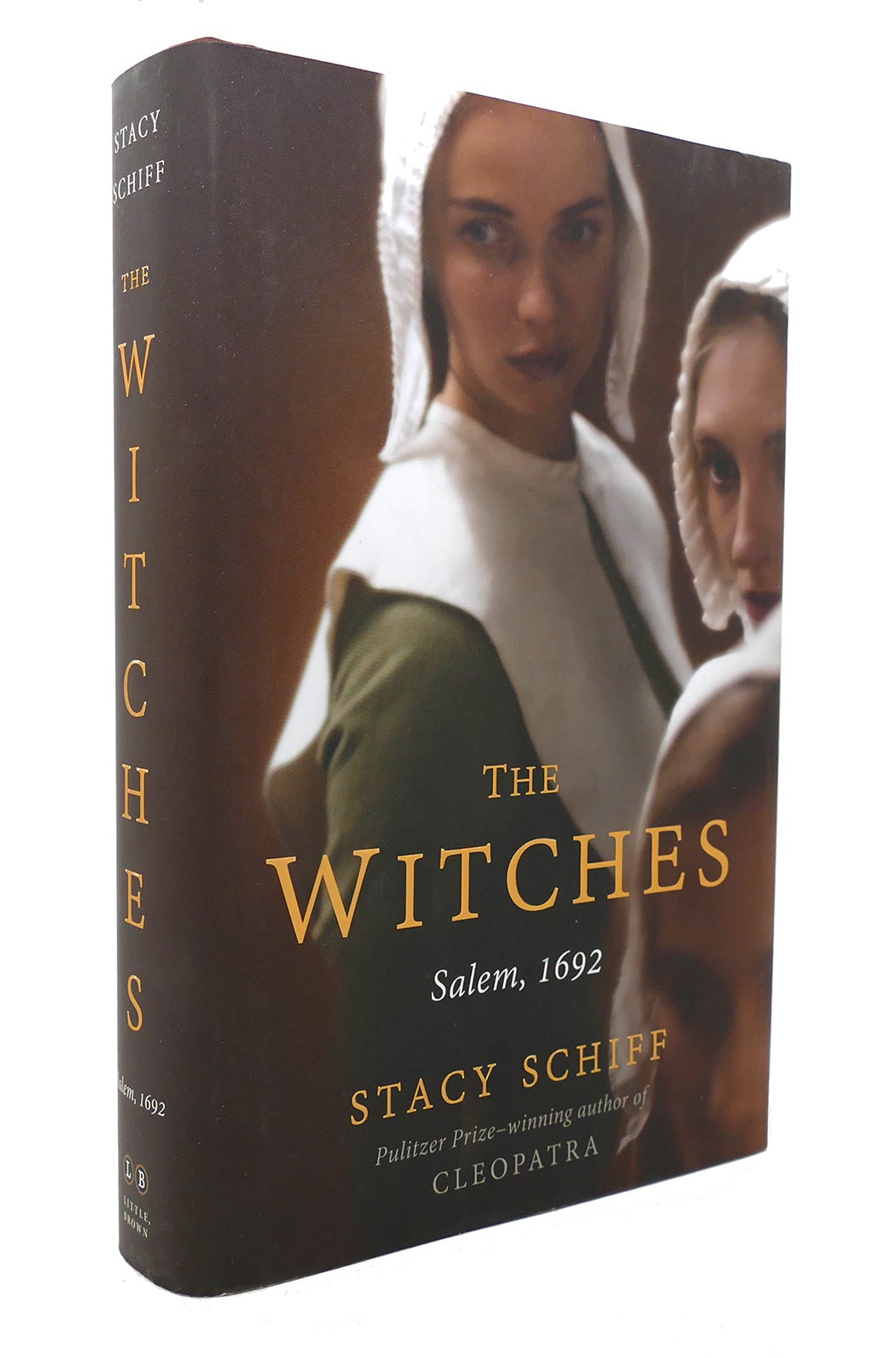 THE WITCHES SALEM, 1692 A HISTORY by Stacy Schiff Hardcover (2015) First Edition; First