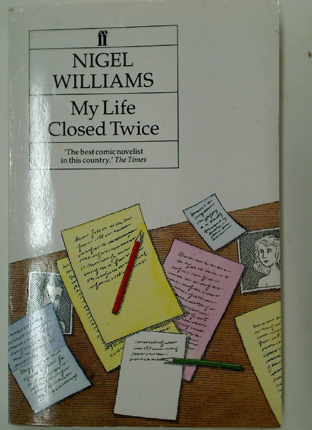 My Life Closed Twice. - Williams, Nigel ; [Brenner, Sydney]