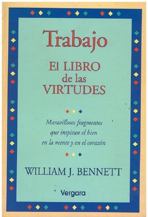Trabajo - El Libro De Las Virtudes (Spanish Edition) - William J. Bennett