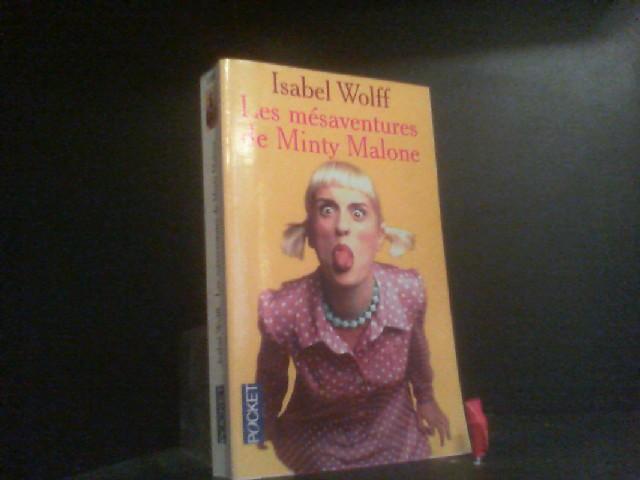 Les mésaventures de Minty Malone (Best) - Wolff, Isabel