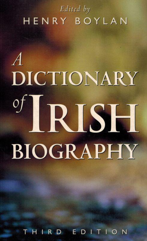 A Dictionary of Irish Biography. - Boylan, Henry (Editor).