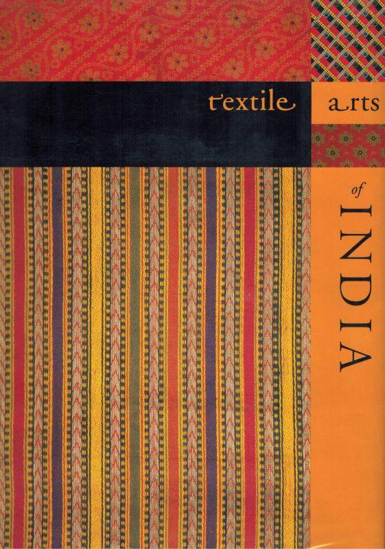 Textile Arts of India. - Hatanaka, Kokyo.