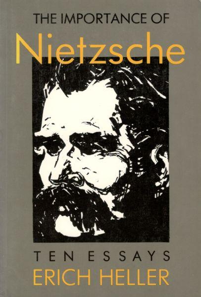 The Importance of Nietzsche. Ten Essays. - [Nietzsche, Friedrich] Heller, Erich.