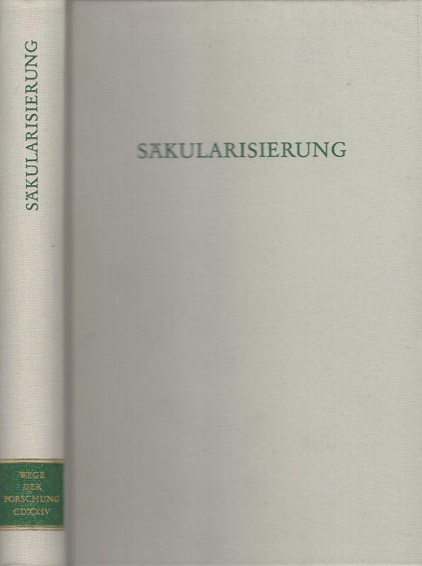 Säkularisierung. - Schrey, Heinz-Horst [Hrsg.] / [Bassam Tibi].