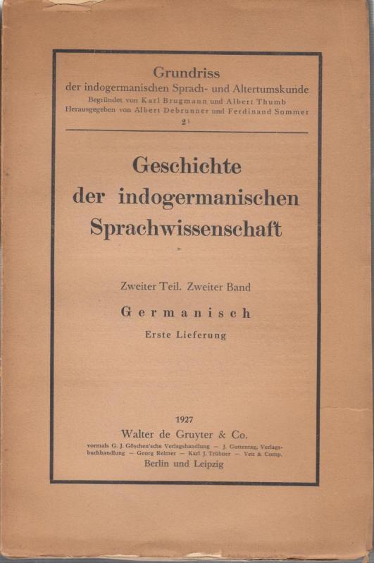 Germanisch. (= Geschichte der indogermanischen Sprachwissenschaft, Zweiter Teil. Zweiter Band. Erste Lieferung. Die Erforschung der indogermanischen Sprachen. - Grundriss der indogermanischen Sprach- und Altertumskunde begründet von Karl Brugmann und Albert Thumb, herausgegeben von Albert Debrunner und Ferdinand Sommer). - Streitberg, Wilhelm / Michels, Victor