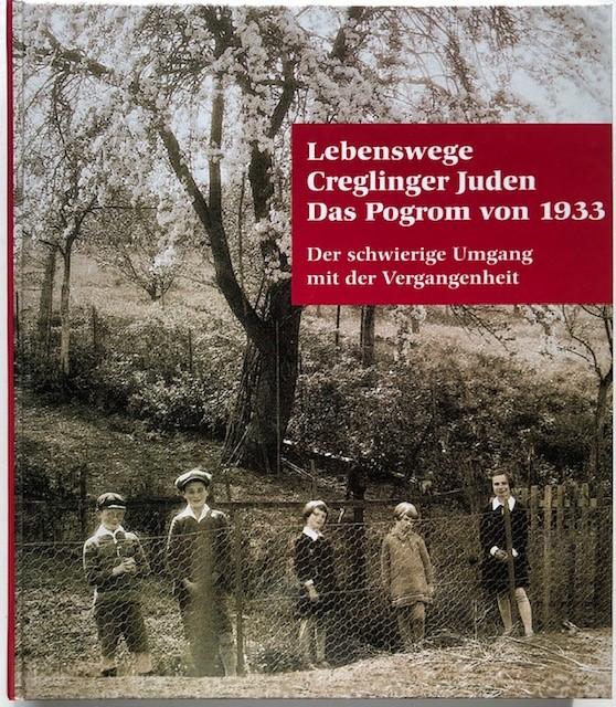 Lebenswege Creglinger Juden. Das Pogrom von 1933. Der schwierige Umgang mit der Vergangenheit. - Naser, Gerhard (Hrsg).