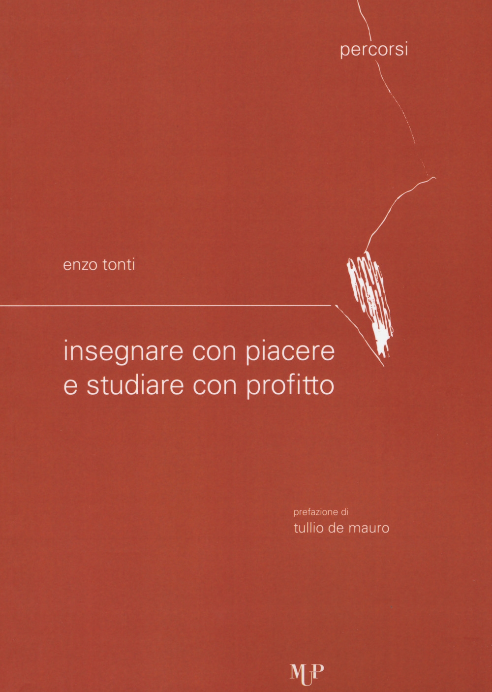 Insegnare con piacere e studiare con profitto - Enzo Tonti