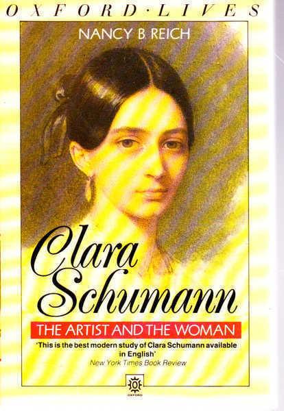 Clara Schumann: The Artist and the Woman - Reich, Nancy B.