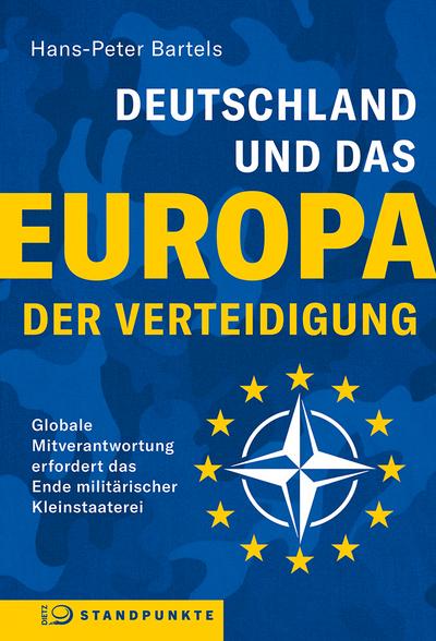 Deutschland und das Europa der Verteidigung - Hans-Peter Bartels