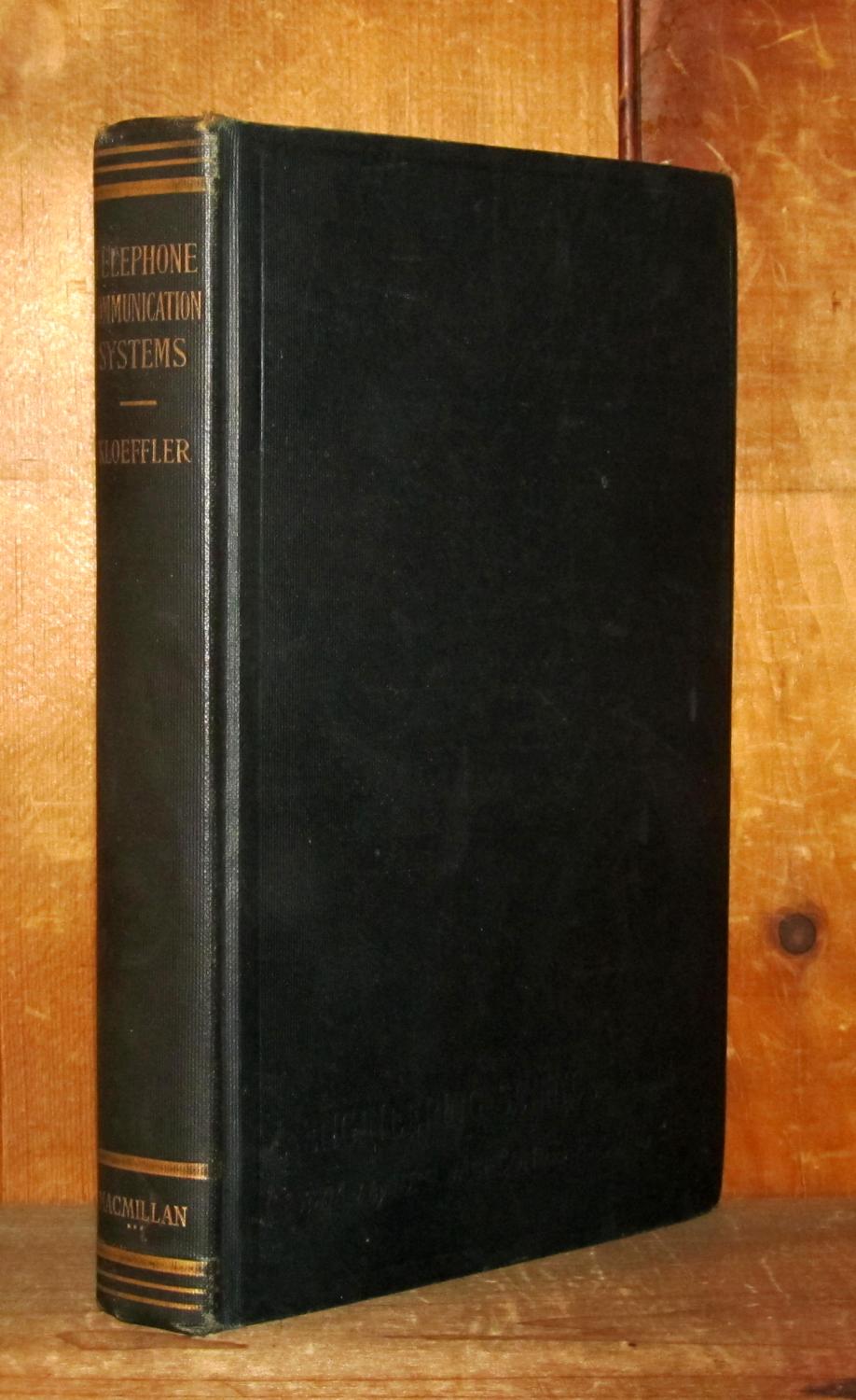 Telephone Communication System by Kloeffler, Royce Very Good Hardcover (1925) First Edition