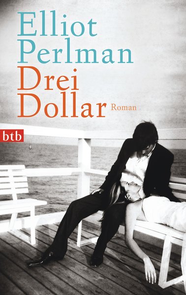 Drei Dollar: Roman - Perlman, Elliot und Henning Ahrens